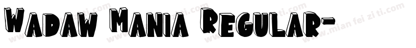 Wadaw Mania Regular字体转换